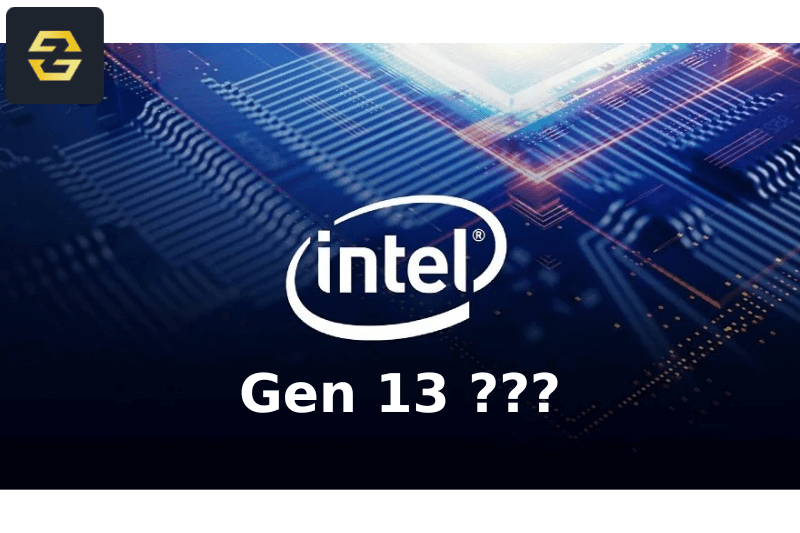 Rò rỉ thông tin về ngày ra mắt của Intel Gen 13